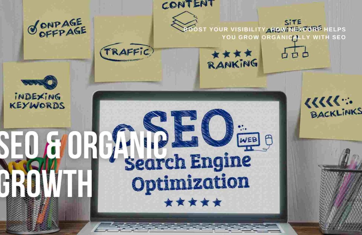 Boost Your Visibility: How NexCorp Helps You Grow Organically with SEO