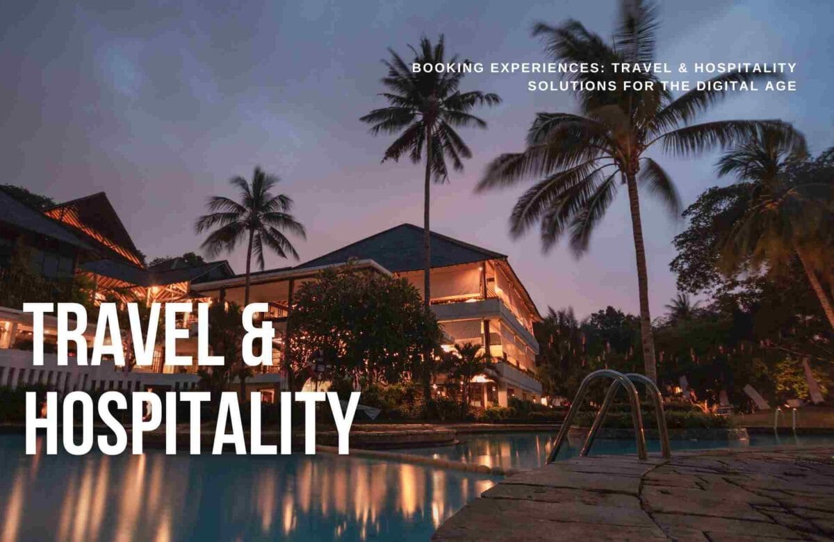 Booking Experiences: Travel & Hospitality Solutions for the Digital Age