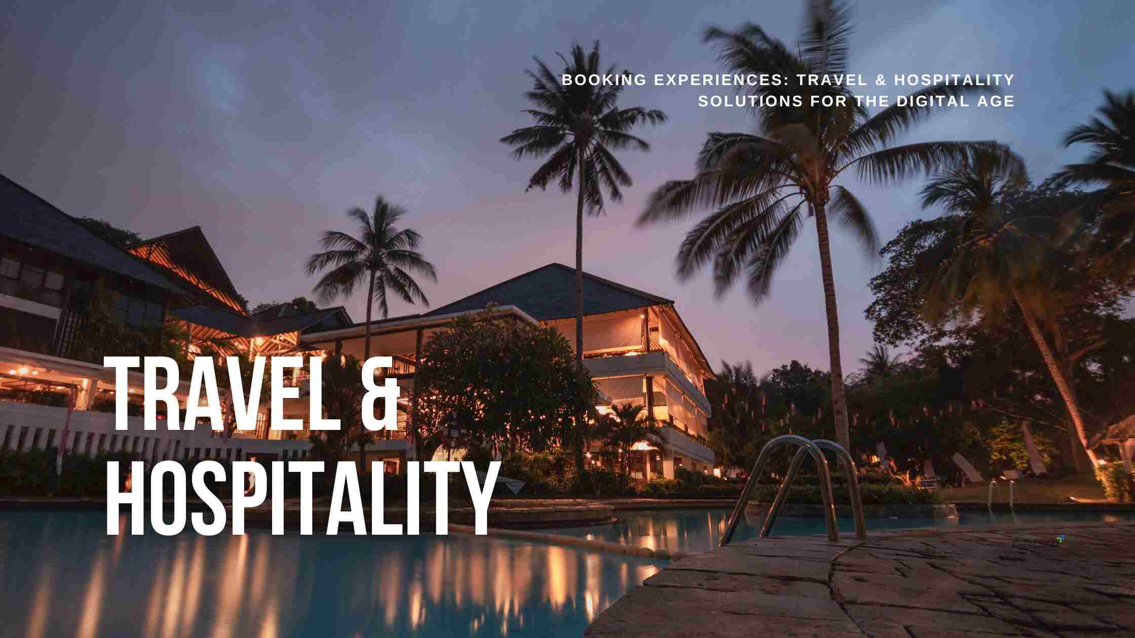 Booking Experiences_ Travel & Hospitality Solutions for the Digital Age