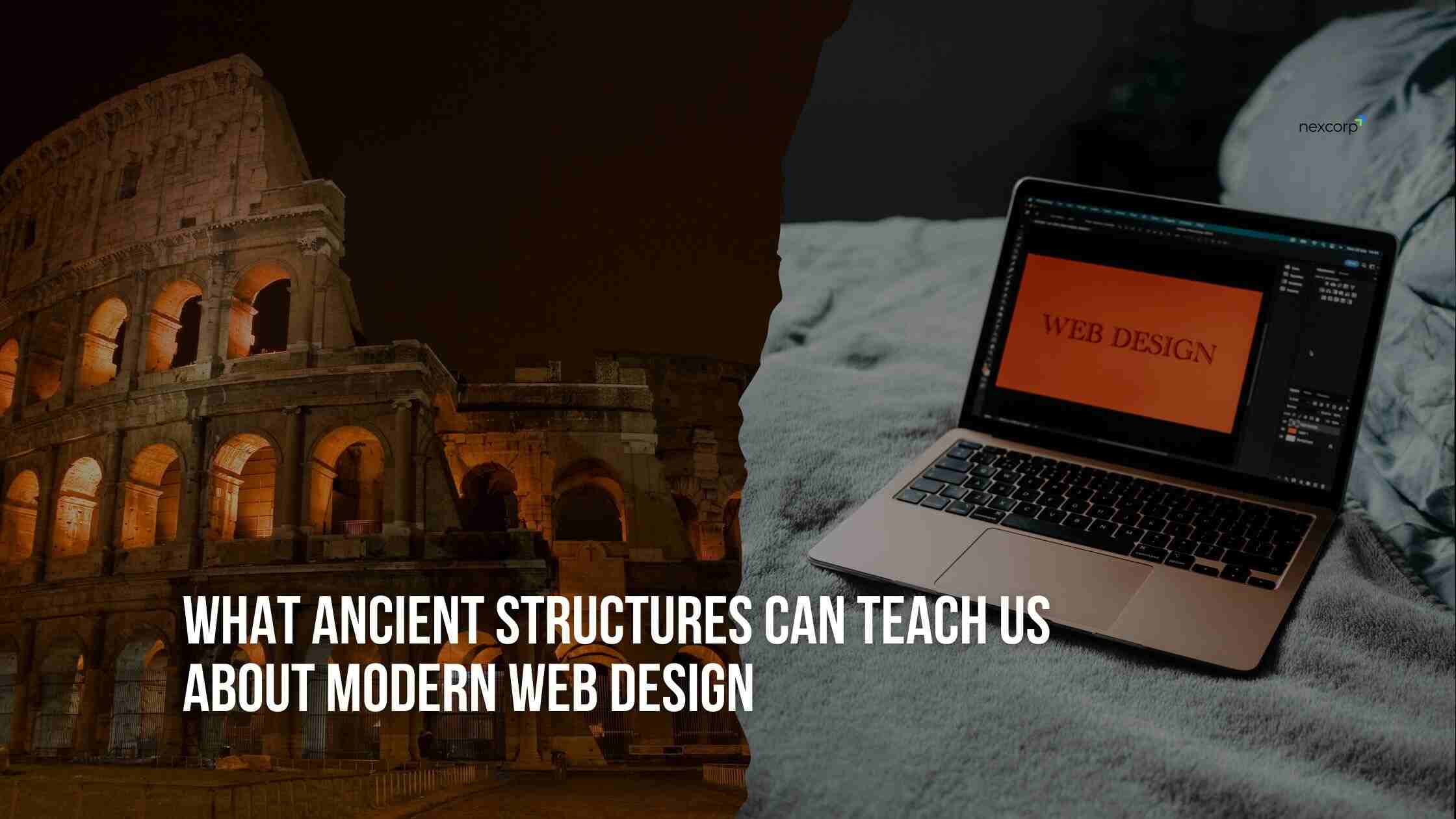 What Ancient Structures Can Teach Us About Modern Web Design
